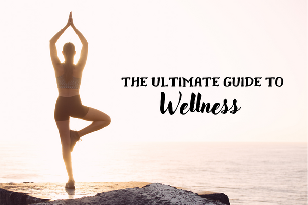 the-ultimate-guide-to-wellness-2023